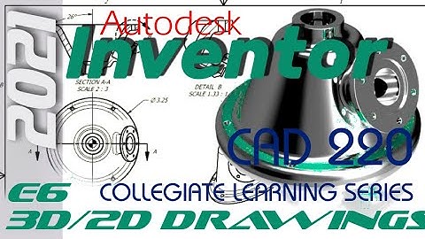 E6 Autodesk Inventor 2021 - 3D to 2D Basic Drawings and Detailing Tutorial