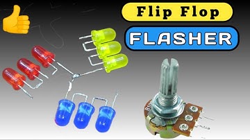 How To Make FlipFlop Speed Control LED Flasher__ Led Tip