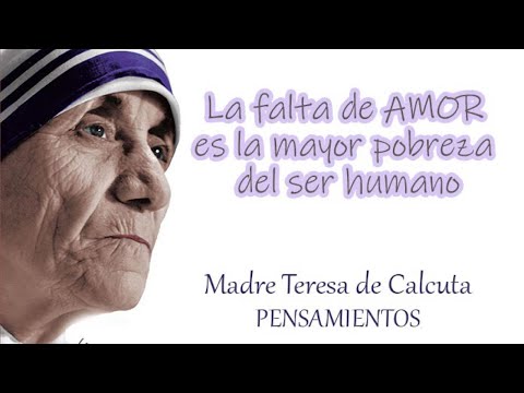 Frases de Sabiduría de la  Madre Teresa de Calcuta.