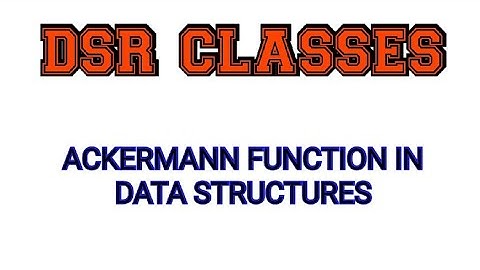 Ackermann Function||Data Structures