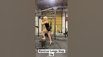 Reverse Lunge Step Up