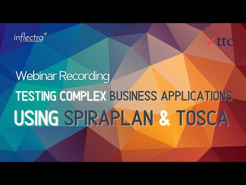 Testing Complex Business Applications Using SpiraPlan & TOSCA | Inflectra Join Webinar