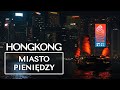 Hongkong - Stolica światowego kapitalizmu