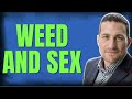 Andrew Huberman on How Marijuana Impacts Sexual Arousal