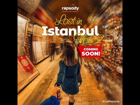Lost In Istanbul powered by Rapsody Travel