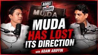 MUDA Has No Future | with Adam Ariffin | Agree To Disagree