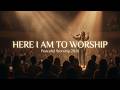 Here I Am To Worship | Worship Song 2026 | Christian Praise &amp; Worship Music 🙏