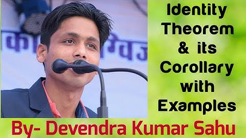 Identity Theorem,Rouche Theorem,Open Mapping Theorem-1(Identity Theorem and its Corollary with Ex.)