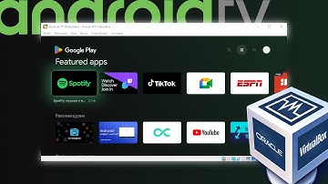 Как установить Android TV на VirtualBox.