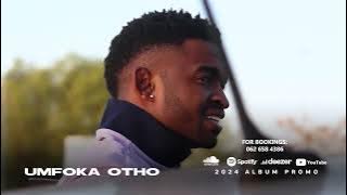 UMFOKA OTHO 2024 VIDEO PROMO