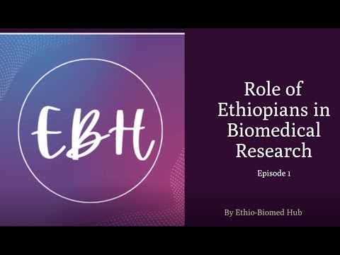 Episode 1 I Role Of Ethiopians In Biomedical Research Ep 1 I Aklilu Lemma I Legesse Wolde Yohannes