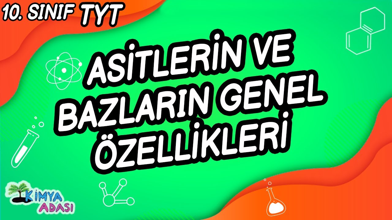 I1- Asitlerin ve Bazların Genel Özellikleri