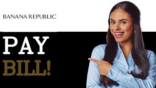 How To Pay Banana Republic Credit Card (2025)