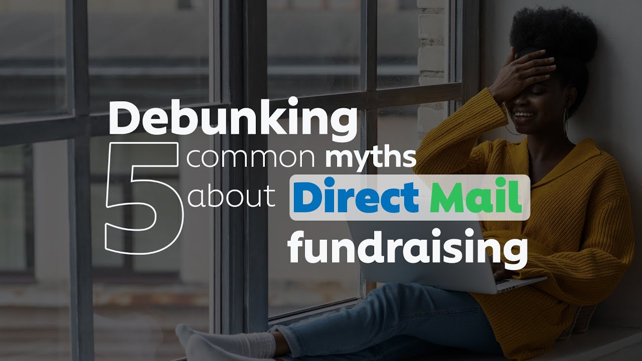 Debunking 5 Common Myths About Direct Mail Fundraising