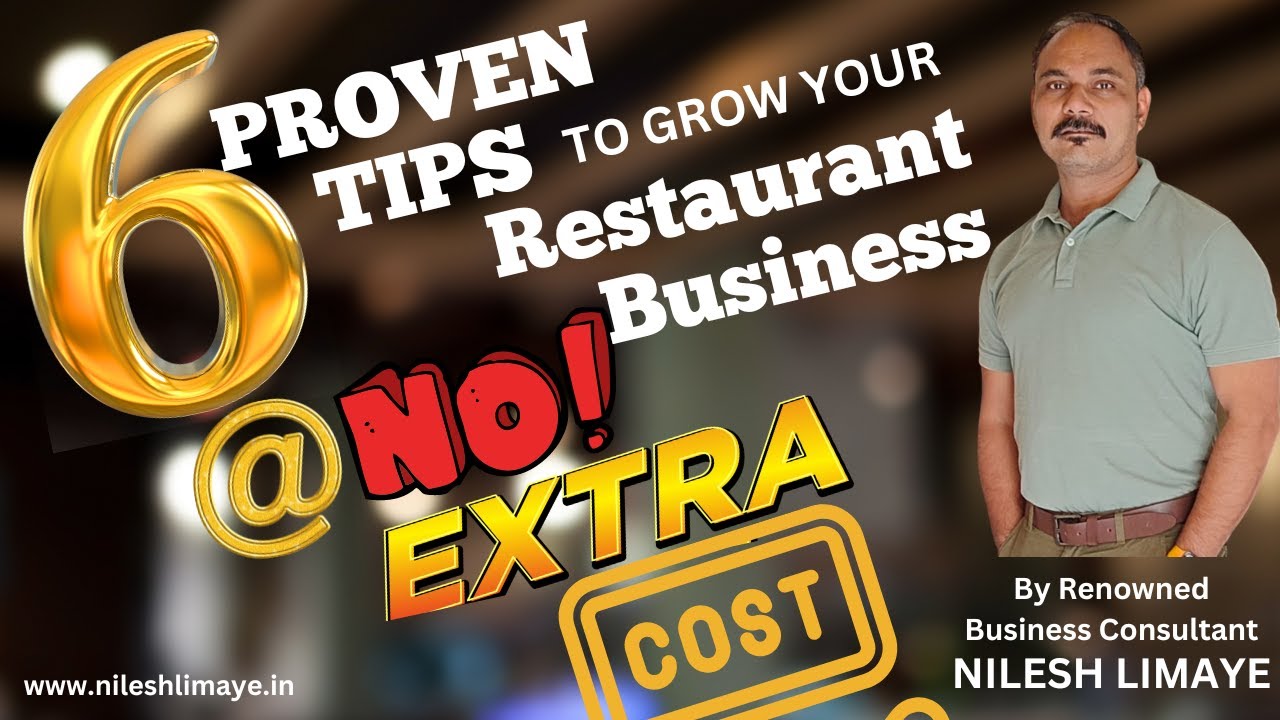 6 PROVEN TIPS TO GROW YOUR RESTAURANT BUSINESS BY RENOWNED CONSULTANT ...