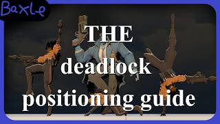 positioning 101 | deadlock guide