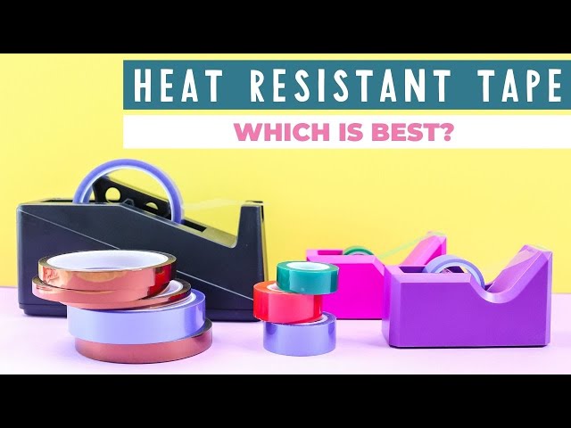 Which Heat Resistant Tape is Best? Comparison of 6 Brands - Angie