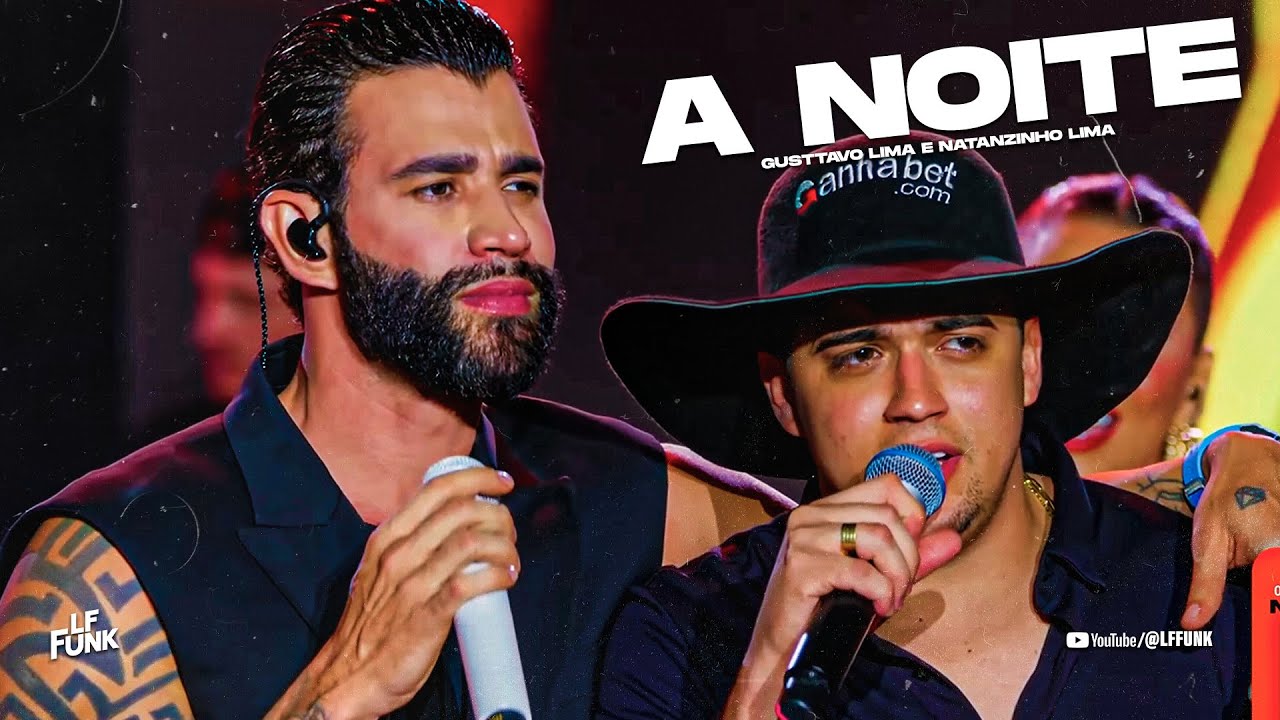QUANDO CHEGA A NOITE - Gusttavo Lima e Natanzinho Lima (Live do Wesley ...
