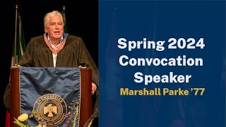 Spring 2024 Convocation Keynote: Marshall Parke