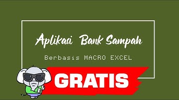 Pengenalan Bank Sampah & Aplikasi berbasis Macro Excel - GRATIS