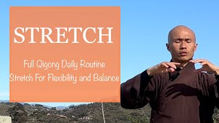 STRETCH | Full Qigong Daily Routine to Stretch for Flexibility and Balance
