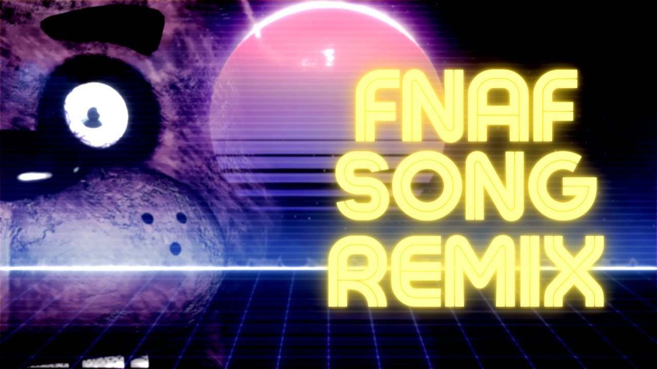 Stream FNAF SONG - Five Nights At Freddy's 1 Song (ORIGINAL REMIX) by  BonnieFanMusic