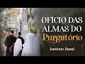 Ofício das Almas - Reze pelos falecidos | Instituto Hesed