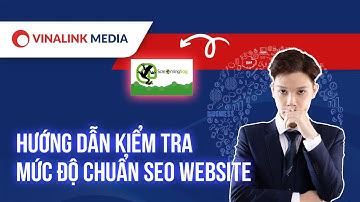 Làm thế nào để kiểm tra website chuẩn SEO hay không?