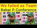 Babar azam press conference after lost 02 series vs england  we failed as an team this not good