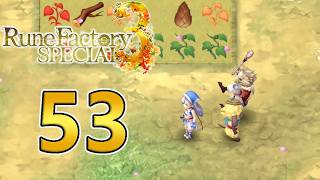 Rune Factory 3 Special - Episode 53: Flurry of Activity