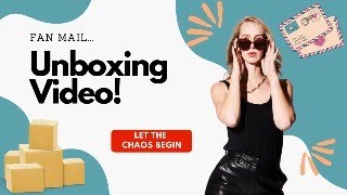 Fan Mail Unboxing Video: August 31st at 12pm PT – PART 1 FAIL