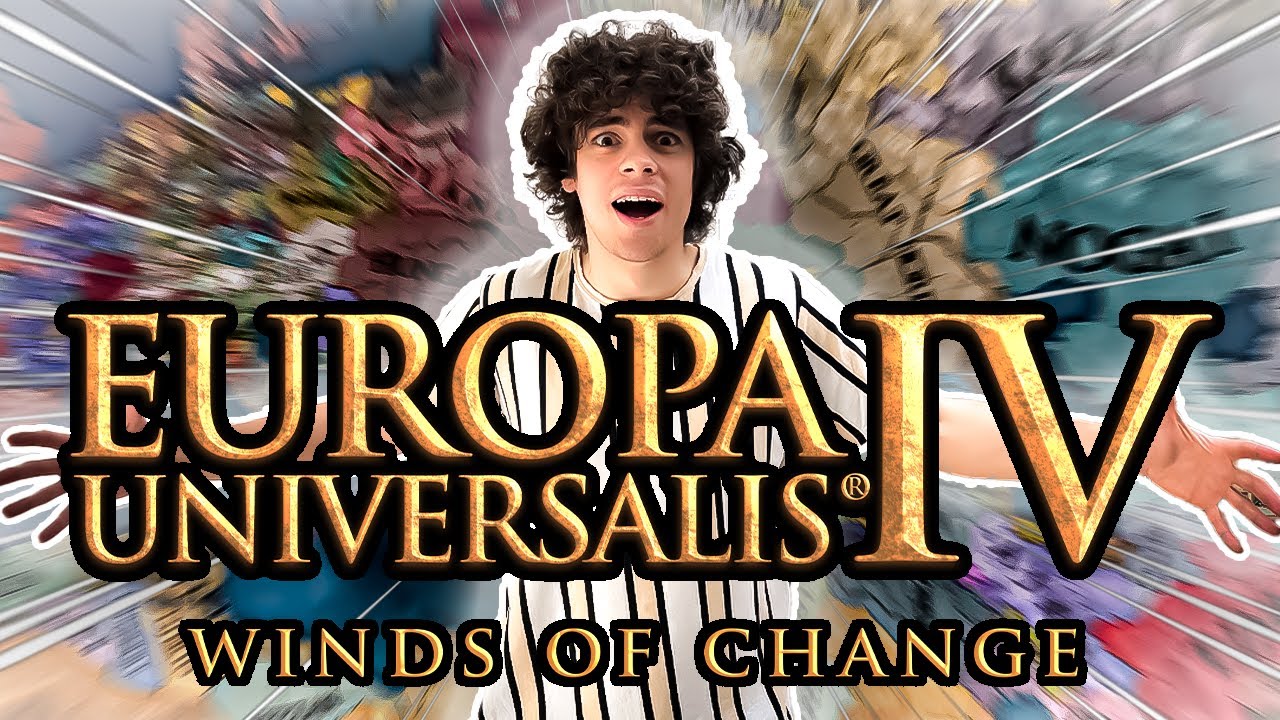 Everything YOU need to know about EU4 Winds of Change YouTube