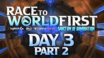 Race to World First: Sanctum of Domination | Day 3 (Part 2) | Full Broadcast