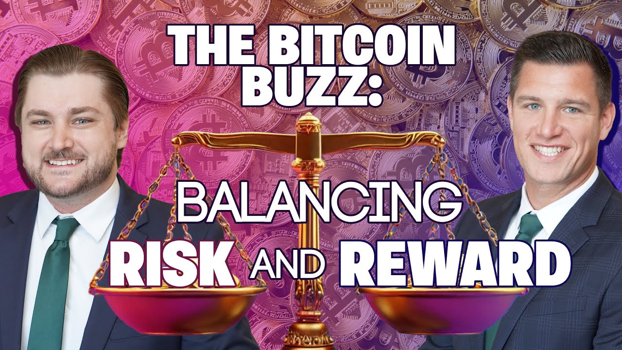The Bitcoin Buzz: Balancing Risk and Reward