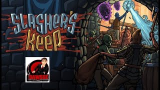 Slasher's Keep with Bawsse! Episode #1! Meet the Spikes!