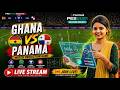 🔴 Ghana vs Panama LIVE Gameplay | PES21 Football Simulation Stream ⚽🔥