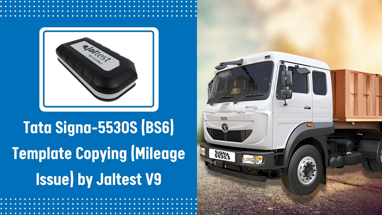 Tata Signa-5530S (BS6) Template Copying (Mileage Issue) by Jaltest India Kit V9