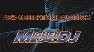 NEW ITALO DISCO ESPECIAL MIX 2017 By DJ MIGUEL MIX