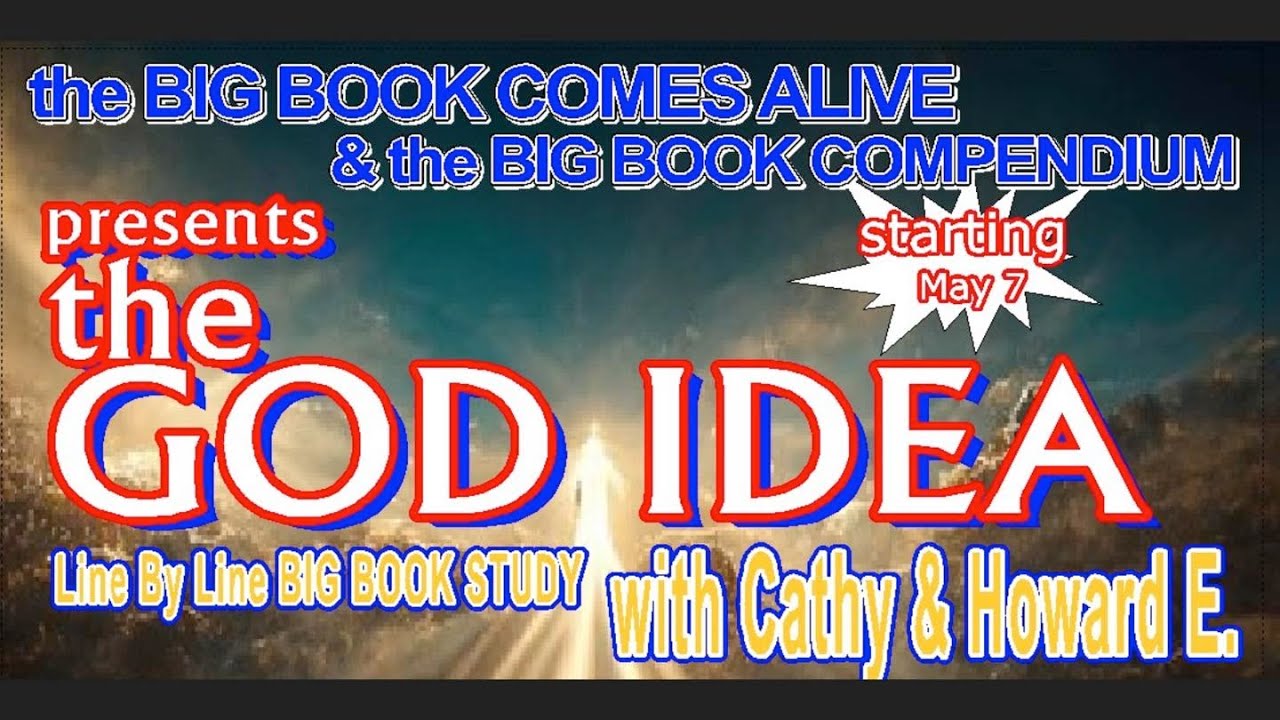 The God Idea Big Book Study 4 Forward To The 2nd Edition continued ...