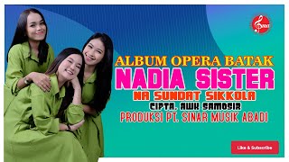Lagu Batak Terbaru Nadia Sister - Na Sundat Sikkola Lagu Batak Populer 2023