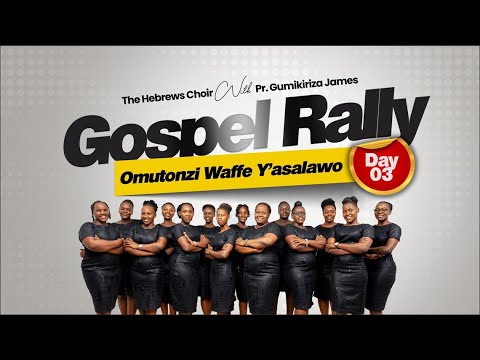 GOSPEL RALLY || MAIN SPEAKER - PR.GUMIKIRIZA JAMES || DAY 03 EVENING ...