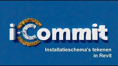 I Commit BCE - Installatieschema tekenen in Revit