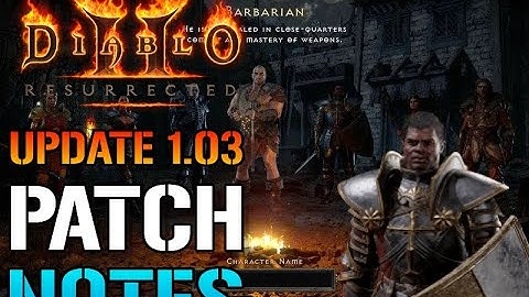 Diablo 2 Resurrected: Update 1.03 PATCH NOTES! Offline Characters Wipe Fixes & More (Patch Notes)