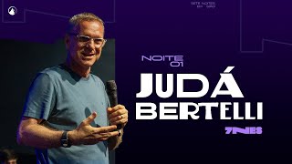 7NES - Noite 1 | Judá Bertelli | Zion Church Campinas