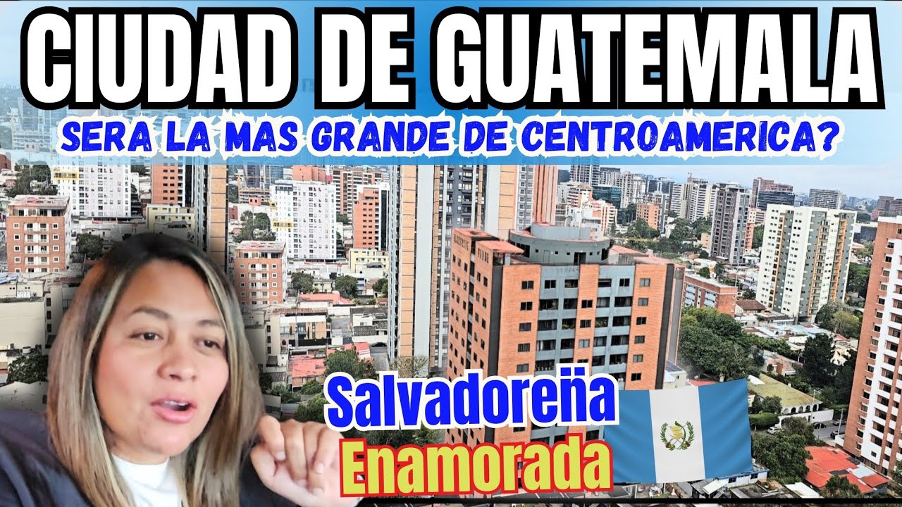 SERA ESTA CIUDAD LA MAS GRANDE DE CENTEOAMERICA? Salvadoren̈a enamorada!