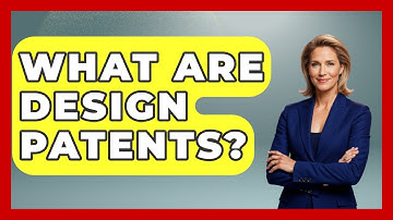 What Are Design Patents? - Learn About Libertarianism