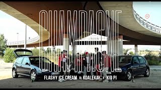 Video thumbnail of "🍾CHAMPAGNE🍾 - FLASHY ICE CREAM, KOALEKAY (ft. KID PI)"