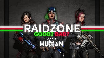 Once Human RaidZone:  Is This the New Rust?
