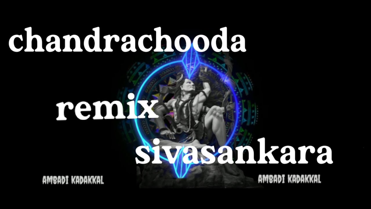 Chandrachooda sivasankara remix
