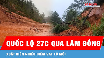 Quốc lộ 27C qua Lâm Đồng xuất hiện nhiều điểm sạt lở mới
